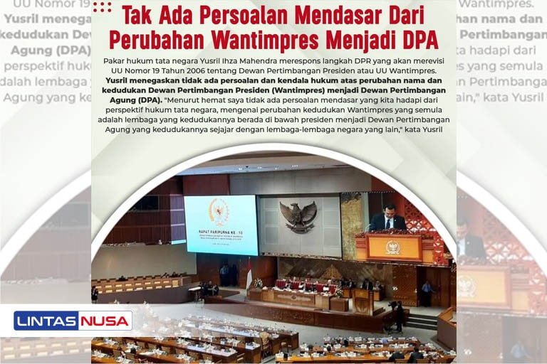 Tak Ada Persoalan Mendasar dari Perubahan Wantipres Menjadi DPA