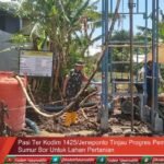 Pasi Ter Kodim 1425/Jeneponto Tinjau Progres Pembuatan Sumur Bor Untuk Lahan Pertanian