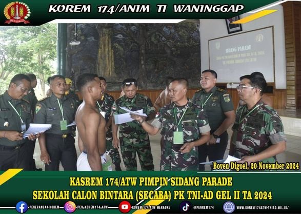 KASREM 174/ATW PIMPIN SIDANG PARADE SEKOLAH CALON BINTARA (SECABA) PK TNI-AD GEL II TA 2024
