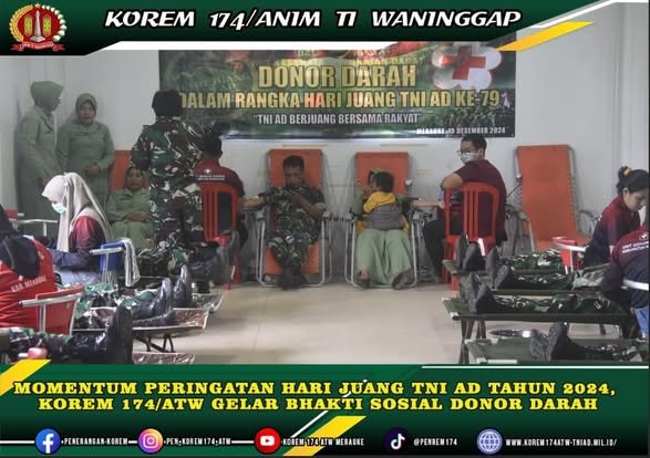 MOMENTUM PERINGATAN HARI JUANG TNI AD TAHUN 2024 KOREM 174/ATW GELAR BHAKTI SOSIAL DONOR DARAH