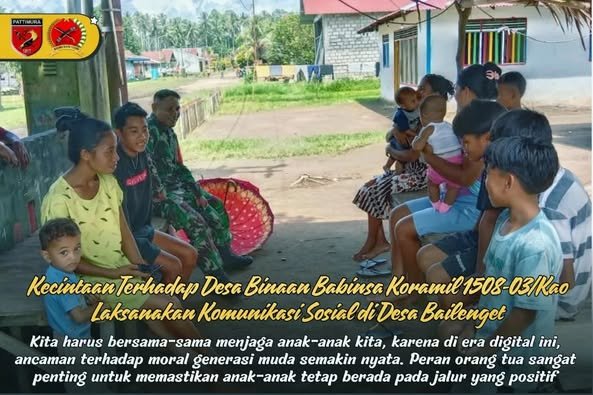 KECINTAAN TERHADAP DESA BINAAN BABINSA KORAMIL 1508-03/KAO LAKSANAKAN KOMUNIKASI SOSIAL DI DESA BAILENGET