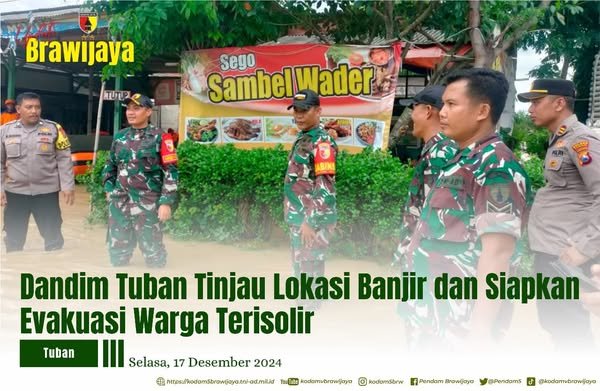 DANDIM TUBAN TINJAU LOKASI BANJIR DAN SIAPKAN EVAKUASI WARGA TERISOLIR