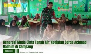 GENERASI MUDA CINTA TANAH AIR KEGIATAN SERDA ACHMAD NADHIM DI SAMPANG