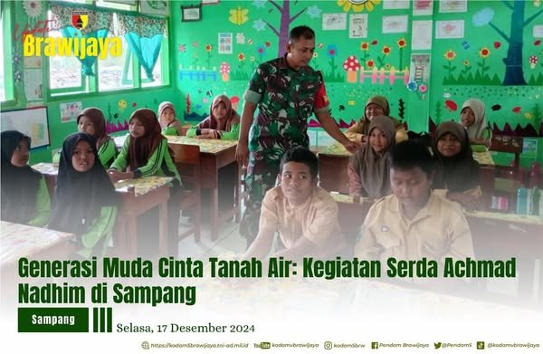 GENERASI MUDA CINTA TANAH AIR KEGIATAN SERDA ACHMAD NADHIM DI SAMPANG