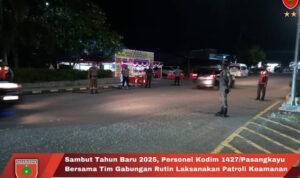 Sambut Tahun Baru 2025 Personel Kodim 1427/Pasangkayu Bersama Tim Gabungan Rutin Laksanakan Patroli Keamanan