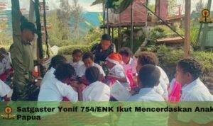 Satgaster Yonif 754/ENK Ikut Mencerdaskan Anak Papua