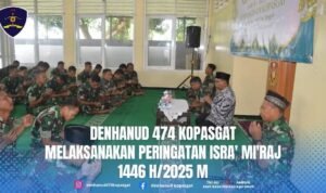 DENHANUD 474 KOPASGAT MELAKSANAKAN PERINGATAN ISRA’ MI’RAJ 1446 H/2025 M