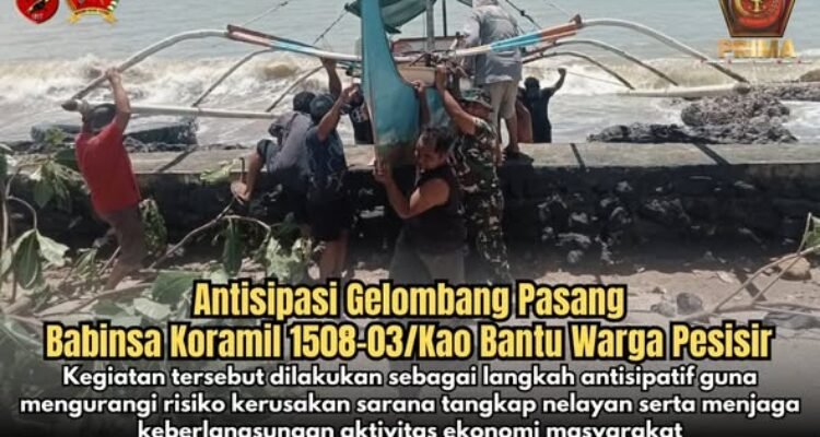 Antisipasi Gelombang Pasang, Babinsa Koramil 1508-03/Kao Bantu Warga Pesisir Amankan Perahu Nelayan