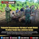 Penguatan Kemanunggalan TNI–Rakyat Melalui Perakitan Rangka Baja Jembatan Garuda